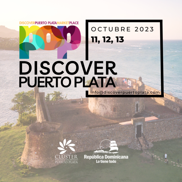 Realizarán Discover Puerto Plata MarketPlace del 11 al 13 de octubre 2023